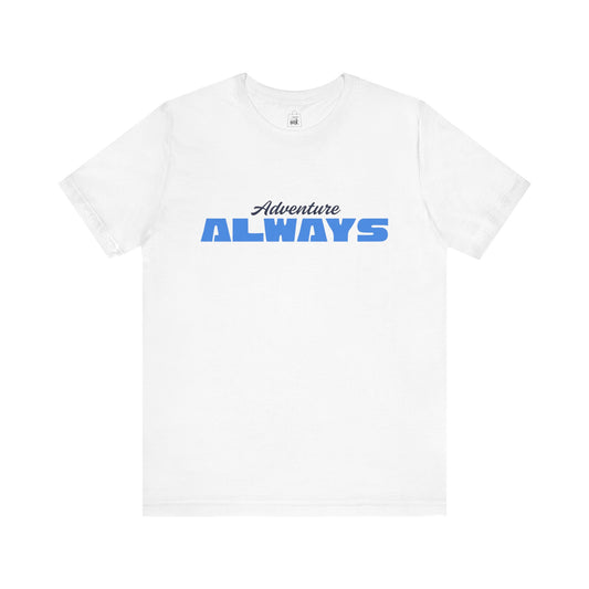 "Adventure Always" 3rd line profile Shirt