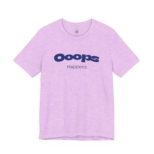 "Ooops Happens" 3rd Line Profile T-Shirt