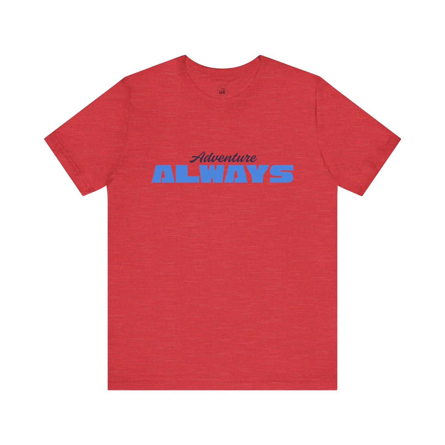 "Adventure Always" 3rd line profile Shirt