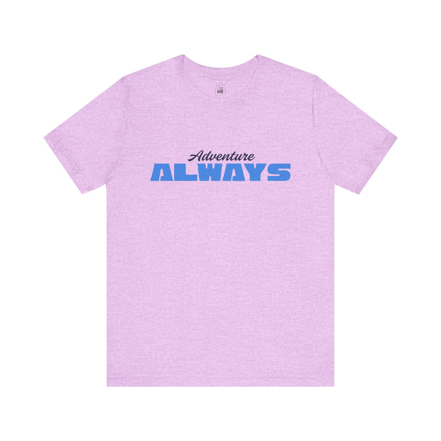 "Adventure Always" 3rd line profile Shirt