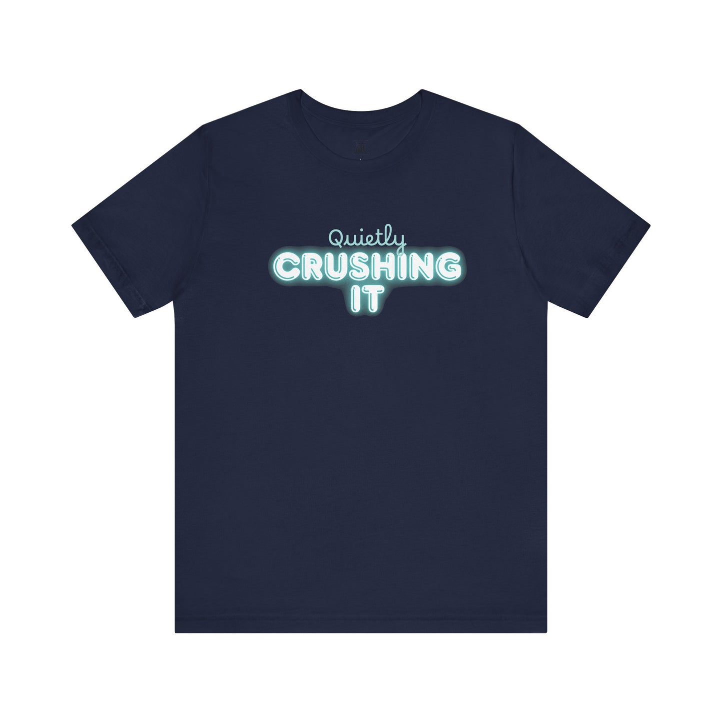 "Quitely Crushing it" 6th Line Profile Shirt