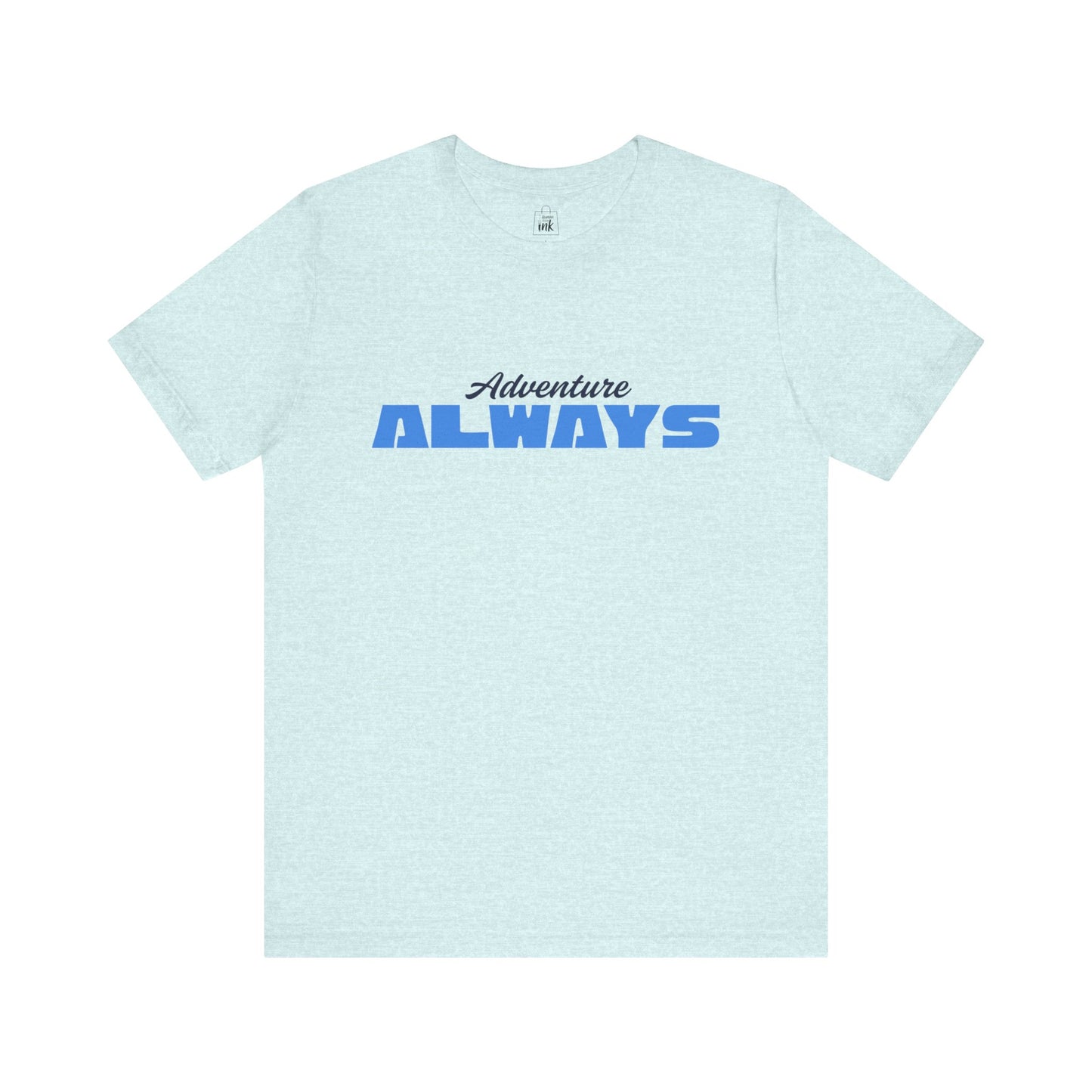 "Adventure Always" 3rd line profile Shirt