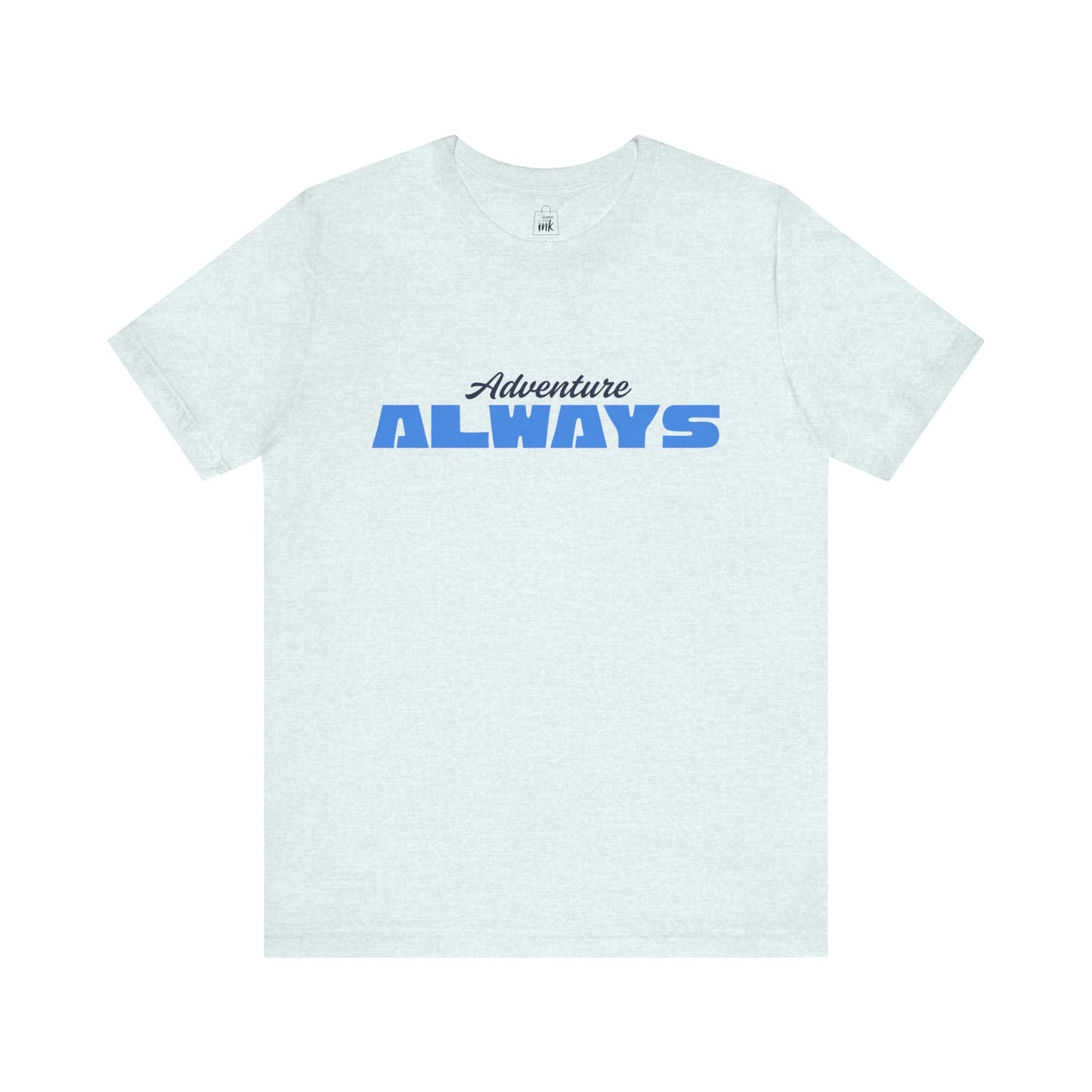 "Adventure Always" 3rd line profile Shirt