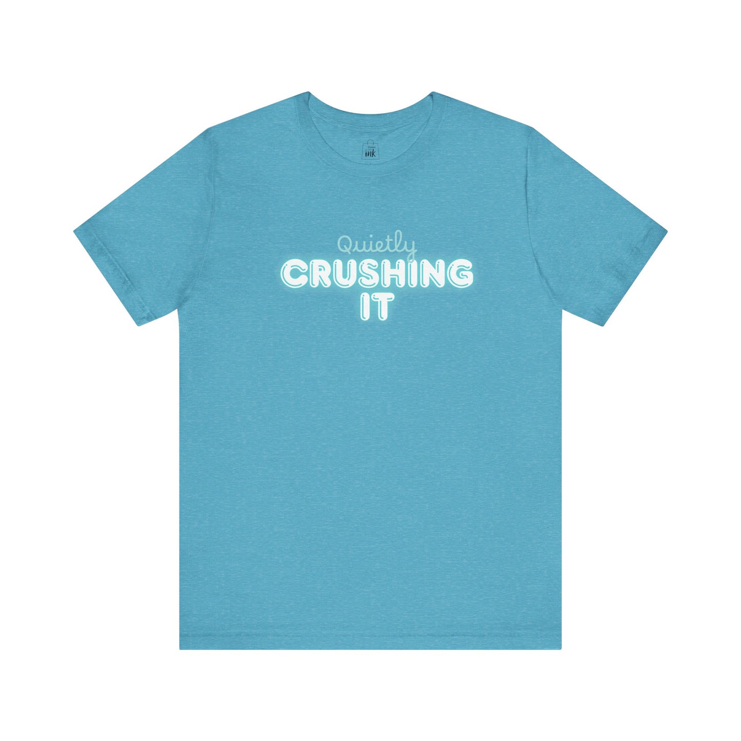 "Quitely Crushing it" 6th Line Profile Shirt