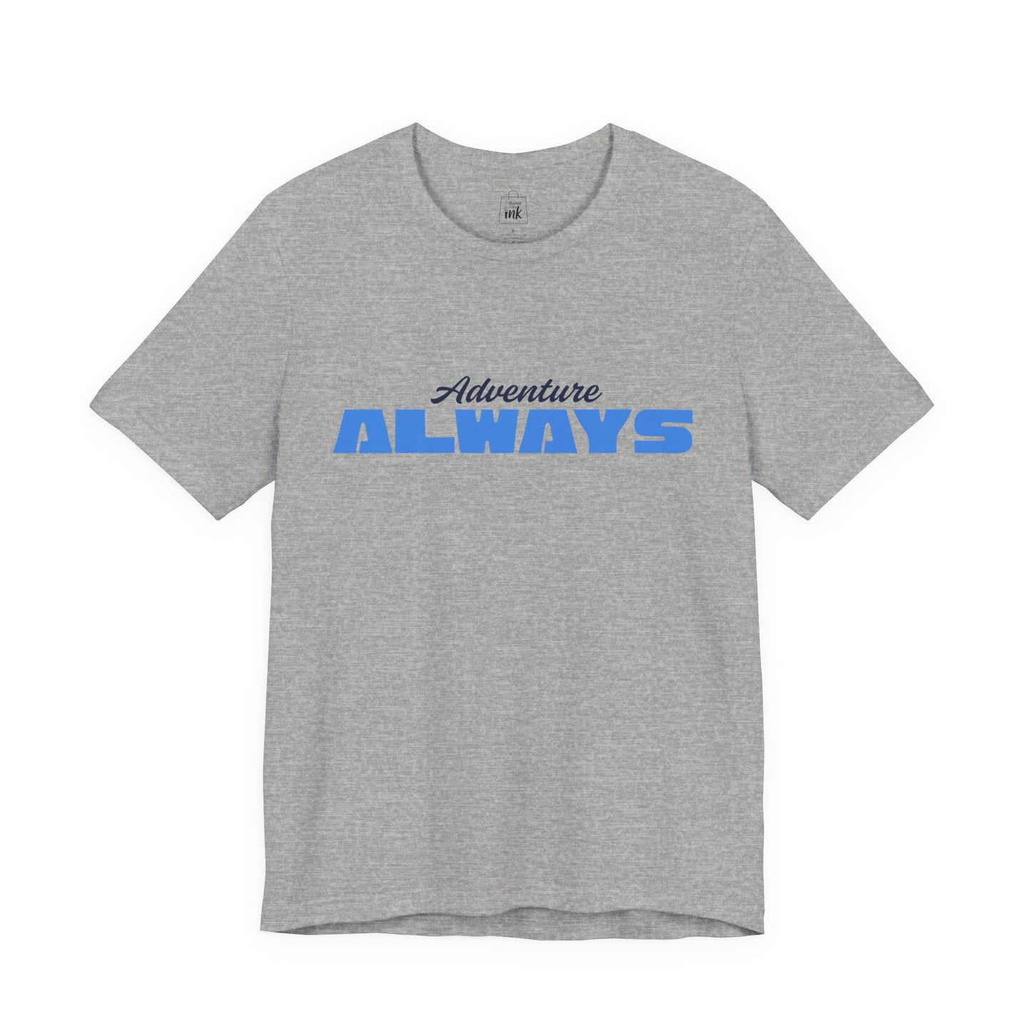 "Adventure Always" 3rd line profile Shirt