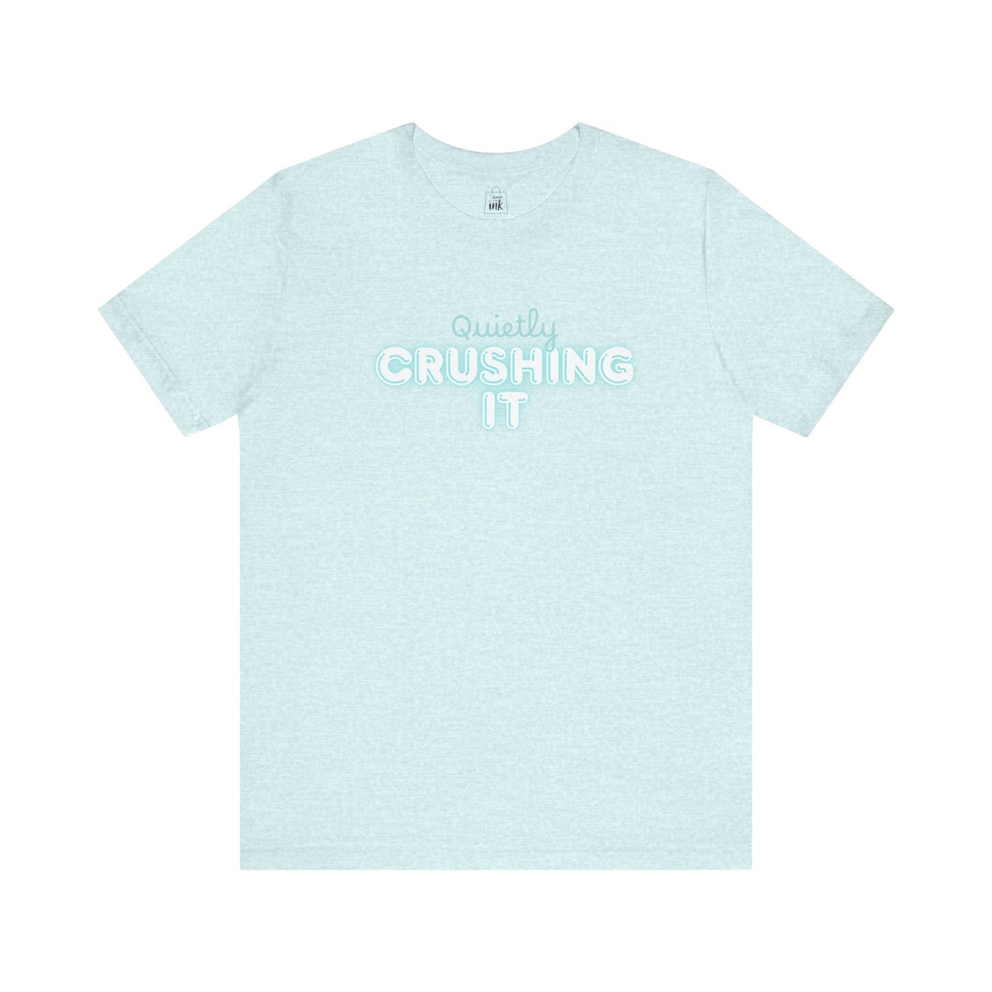 "Quitely Crushing it" 6th Line Profile Shirt