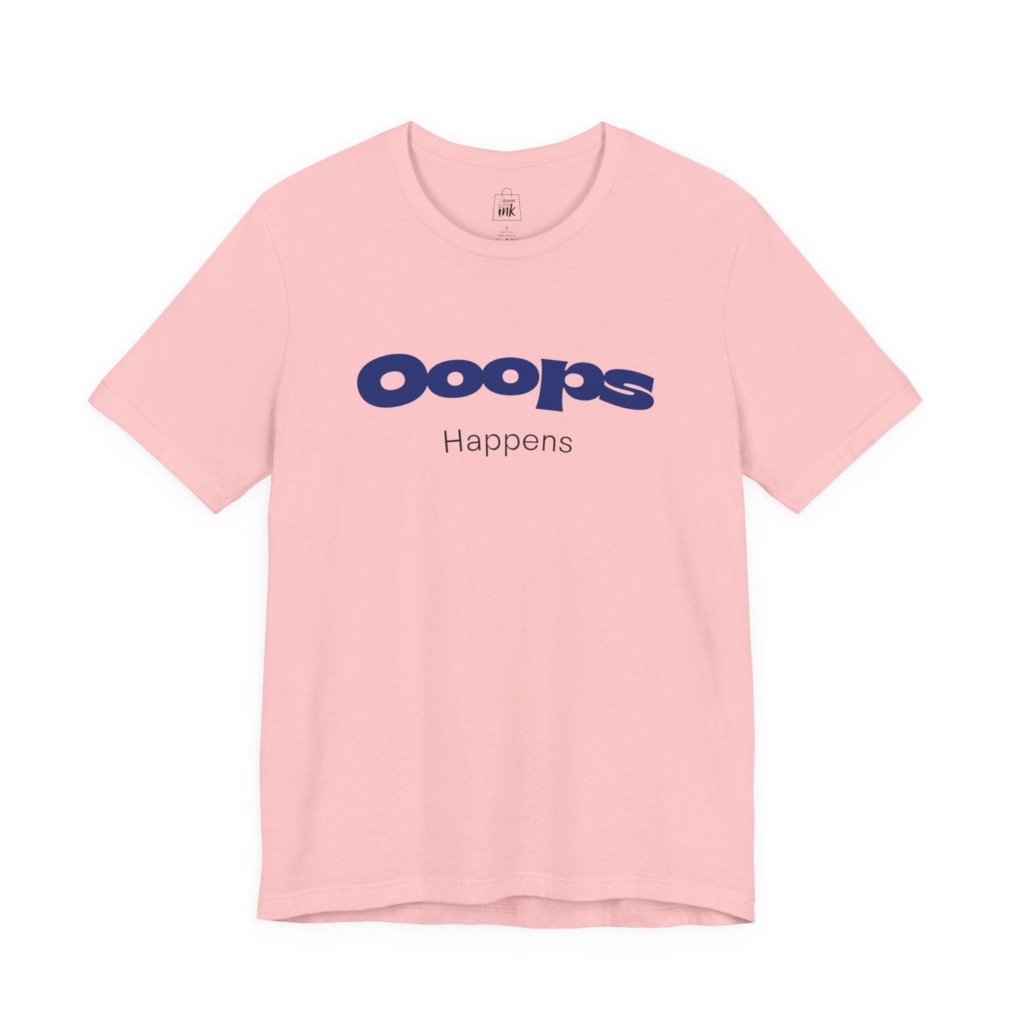 "Ooops Happens" 3rd Line Profile T-Shirt
