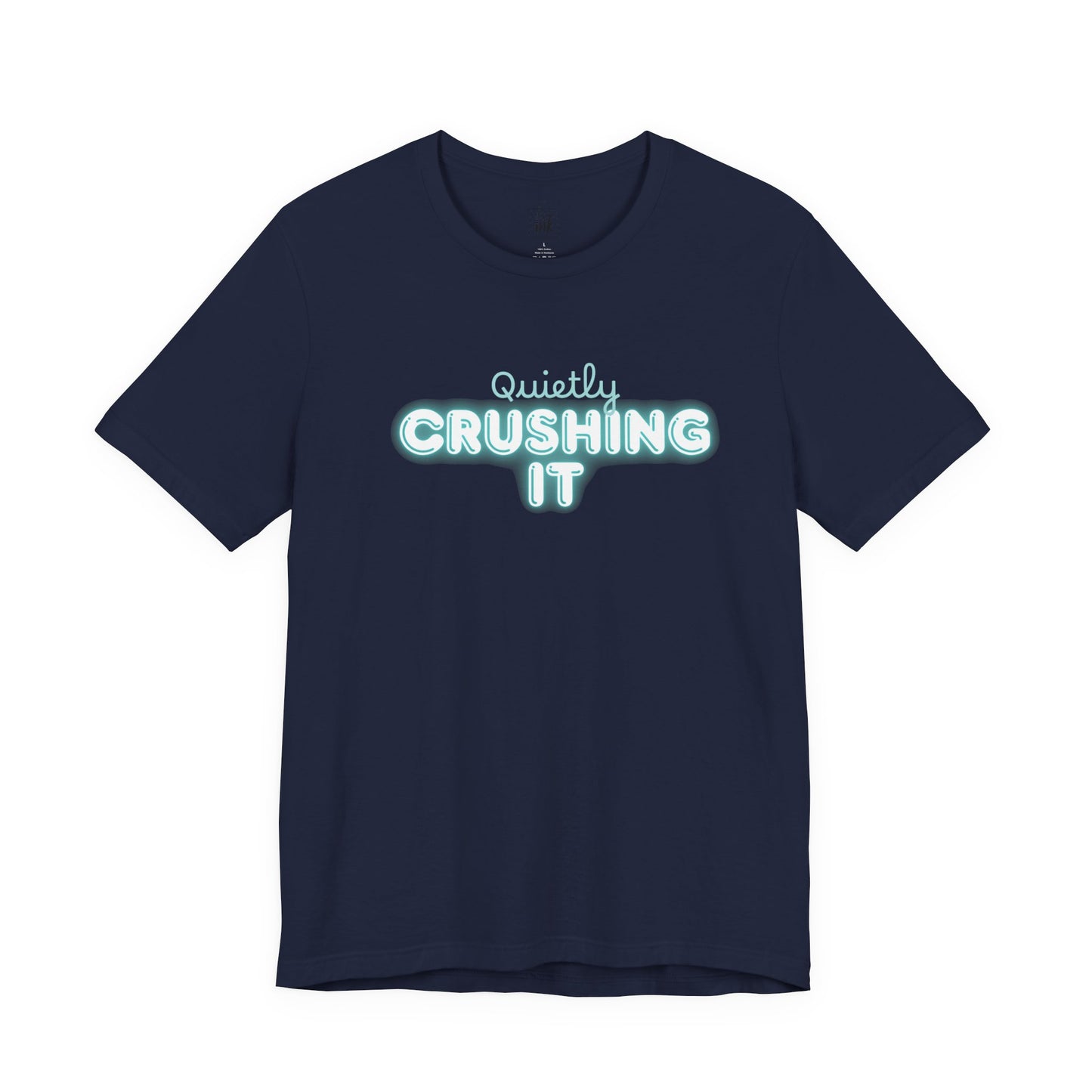 "Quitely Crushing it" 6th Line Profile Shirt
