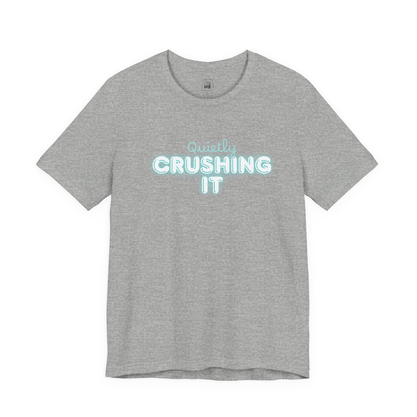 "Quitely Crushing it" 6th Line Profile Shirt