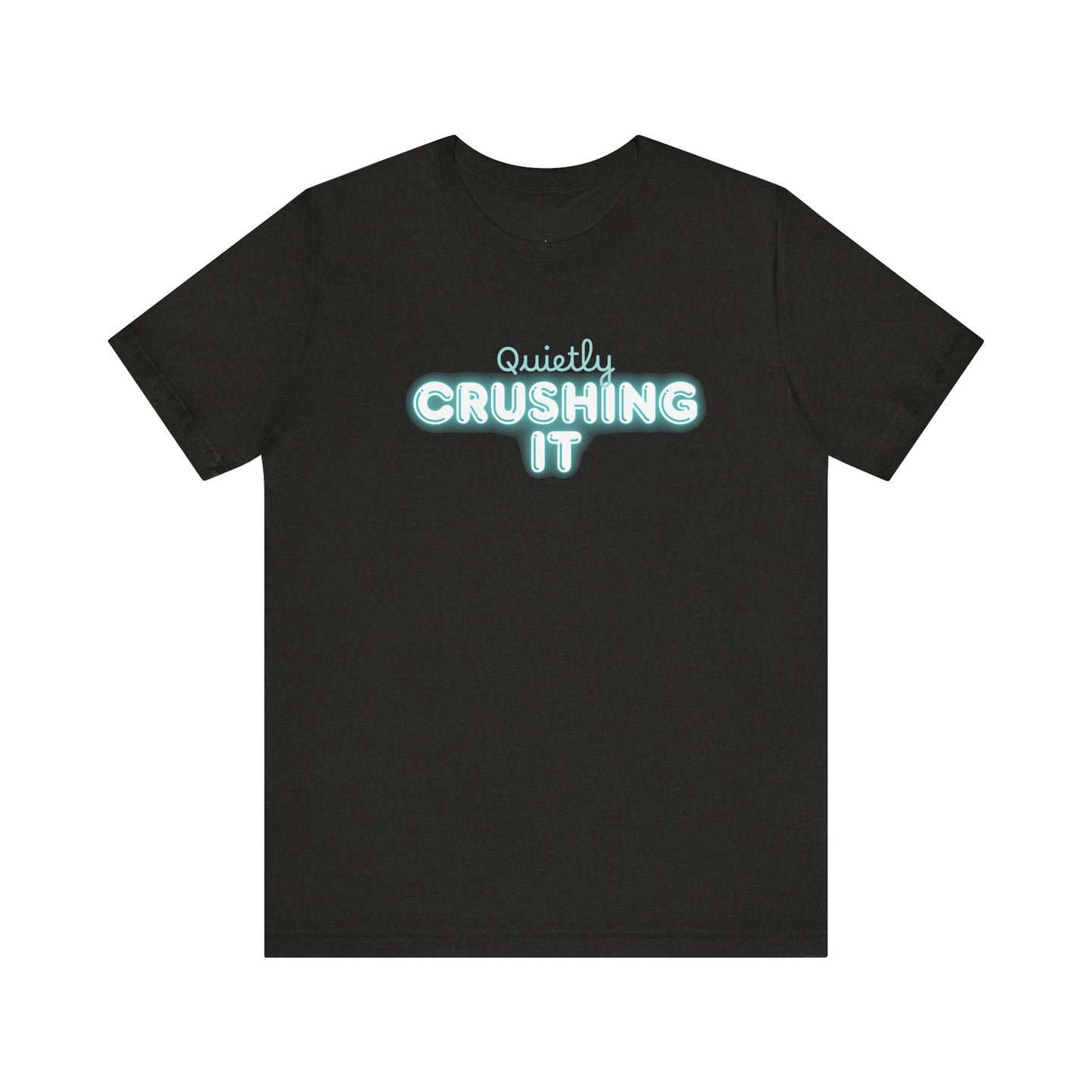 "Quitely Crushing it" 6th Line Profile Shirt