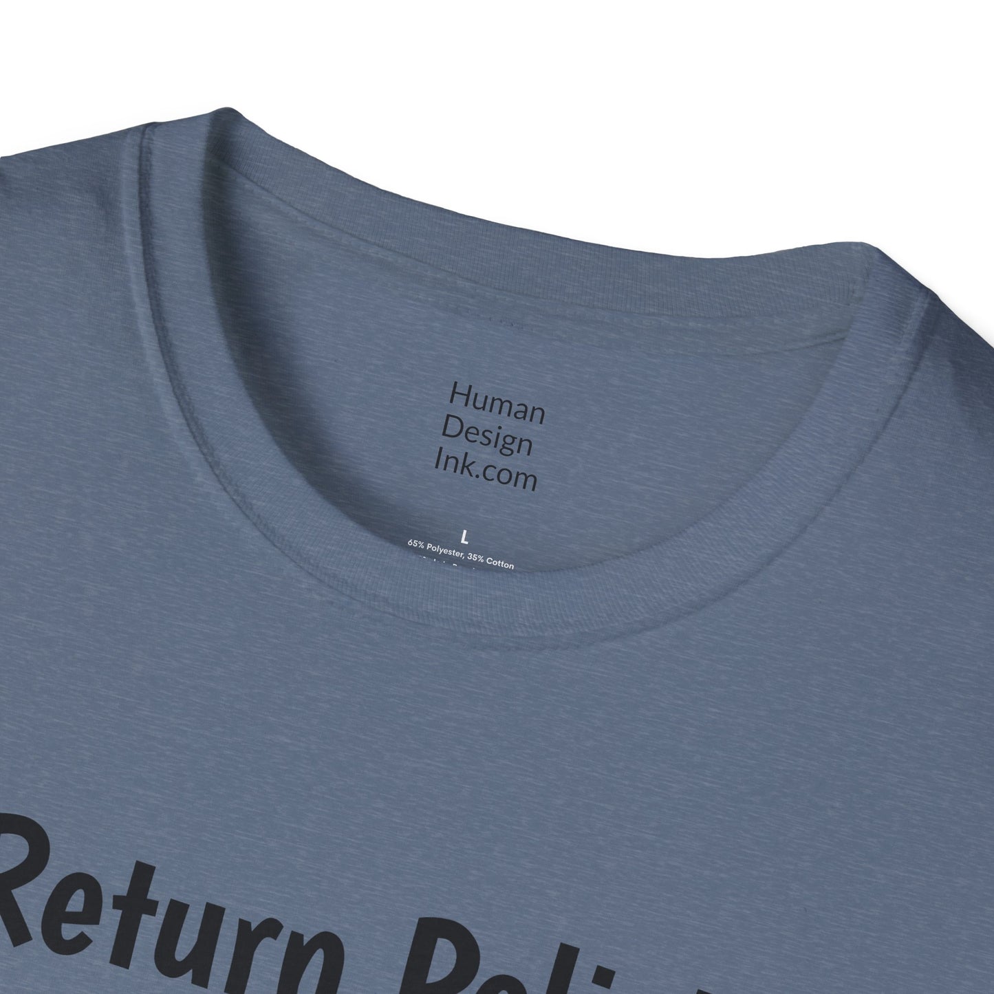 "Return Policies" T-Shirt, 3rd line profiles t-shirt