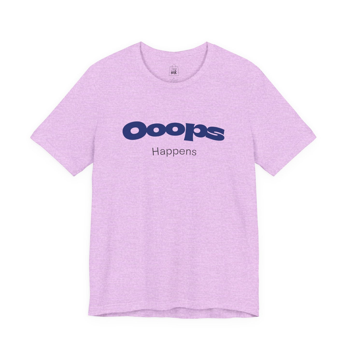 "Ooops Happens" 3rd Line Profile T-Shirt