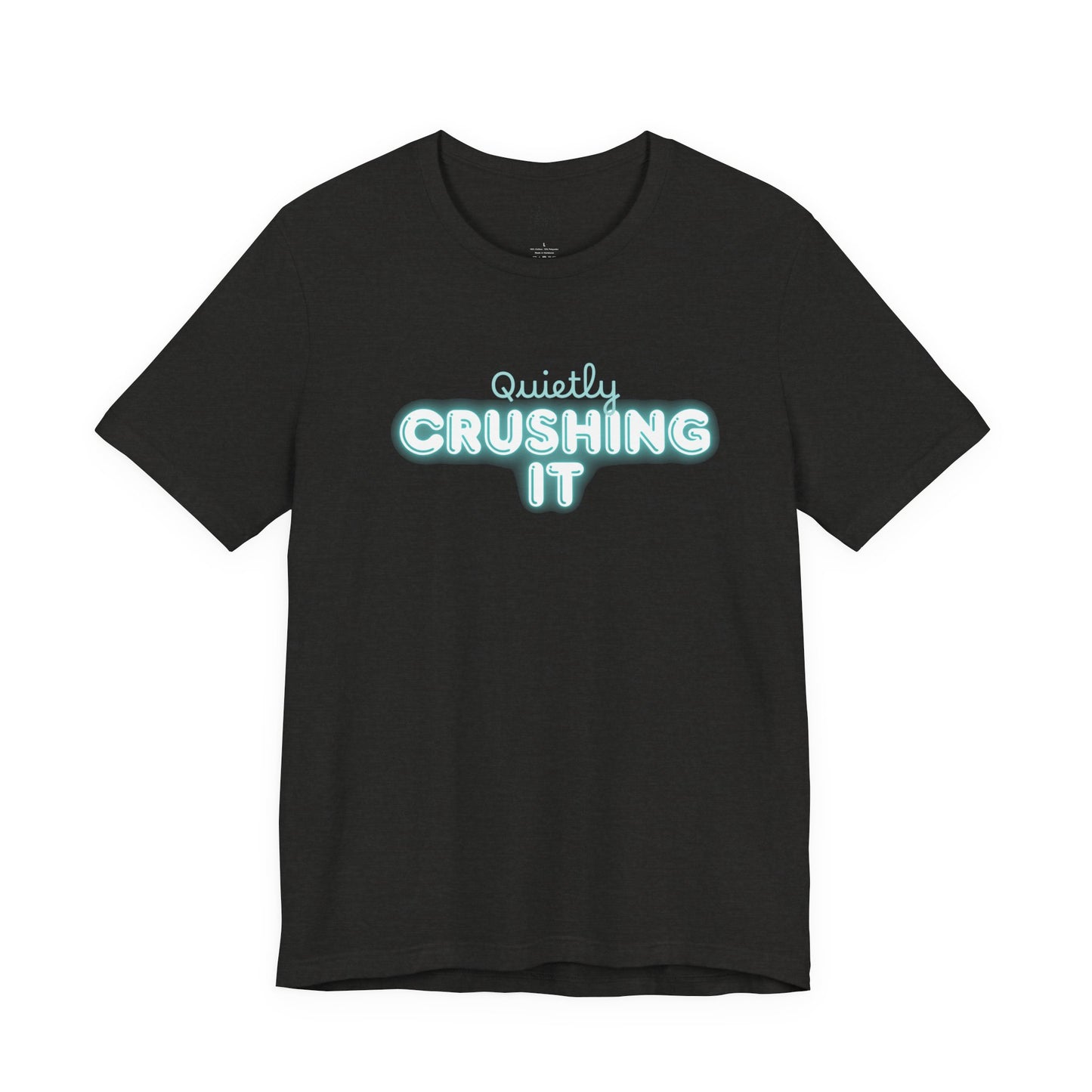 "Quitely Crushing it" 6th Line Profile Shirt